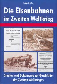 Die Eisenbahnen im Zweiten Weltkrieg