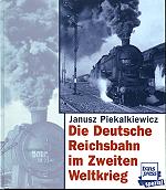 Die Deutsche Reichbahn in Zweiten Weltkrieg