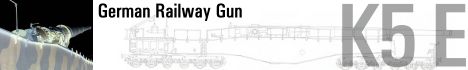 K5E Railway Gun